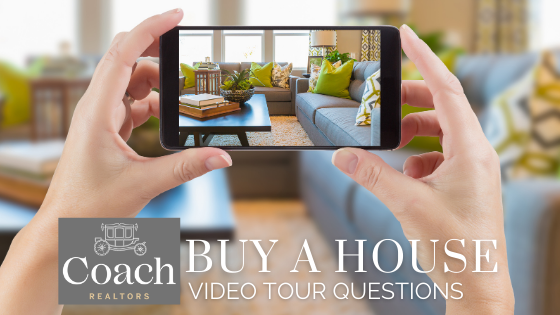Video Tour Questions - Homebuyers - Coach Realtors